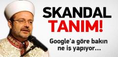 Skandal! Google Mehmet Görmez'i 