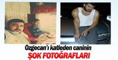 Özgecan'ın katilinin şoke eden fotoğrafları