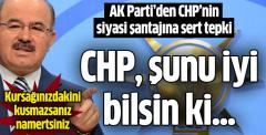 AK Parti'den CHP'nin Siyasi Şantajına Sert Tepki: Kursağınızdakini Kusmazsanız Namertsiniz!