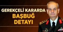 Ergenekon Gerekçeli Kararında İlker Başbuğ'a Ahlaksız Yafta: Terör Suçlusu!