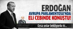 Erdoğan Avrupa Parlamentosu'nda Eli Cebinde Konuştu! Oysa Onlar Bekliyordu ki...