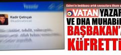 Vatan yazarı ve DHA muhabiri Başbakan’a küfretti!