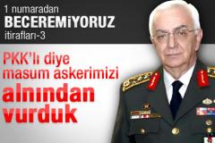 Koşaner: PKK lı diye ,askerimizi anlından vurduk