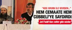 Jet Fadıl,Gülen Hareketi'ne Hem Cübbeli Ahmet'e Çaktı!